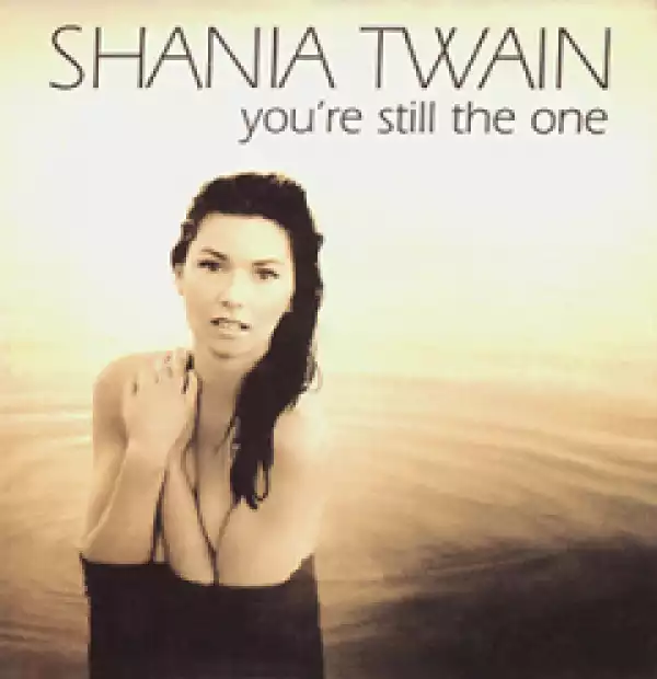 Shania Twain - You’re Still The One